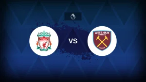 موعد مباراة ليفربول ضد وست هام في الدوري الإنجليزي والقنوات الناقلة